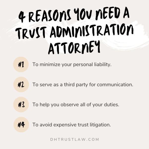 4 reasons you need a trust administration attorney