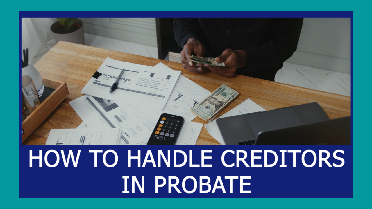 How-to-Handle-Creditors-in-a-Probate