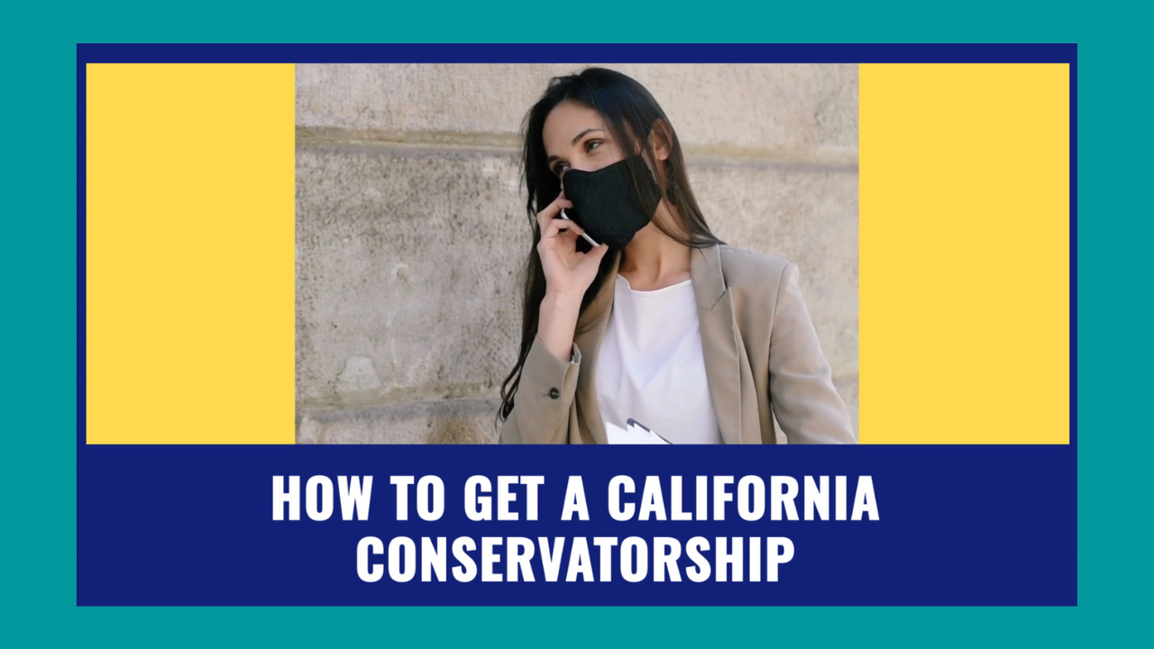 How-to-Get-a-CA-Conservatorship