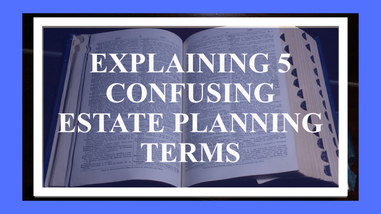 5-confusing-estate-planning-terms