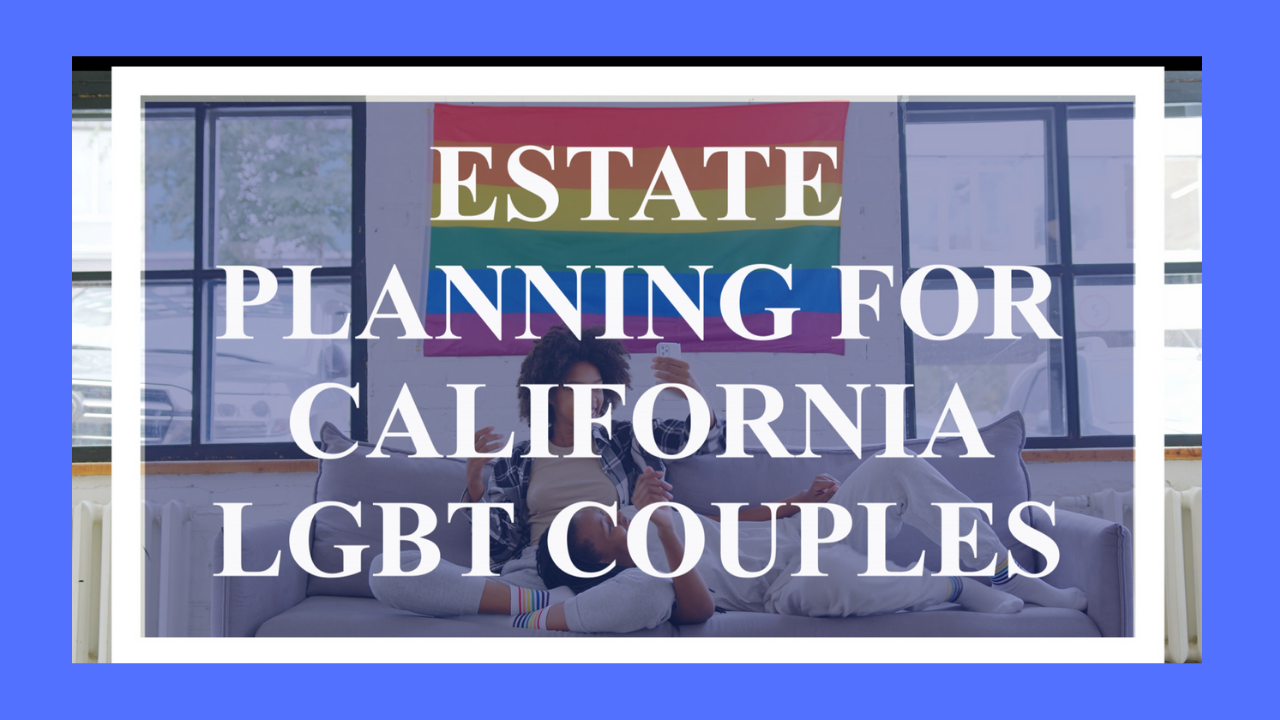Estate-Planning-for-CA-LGBT-Couples