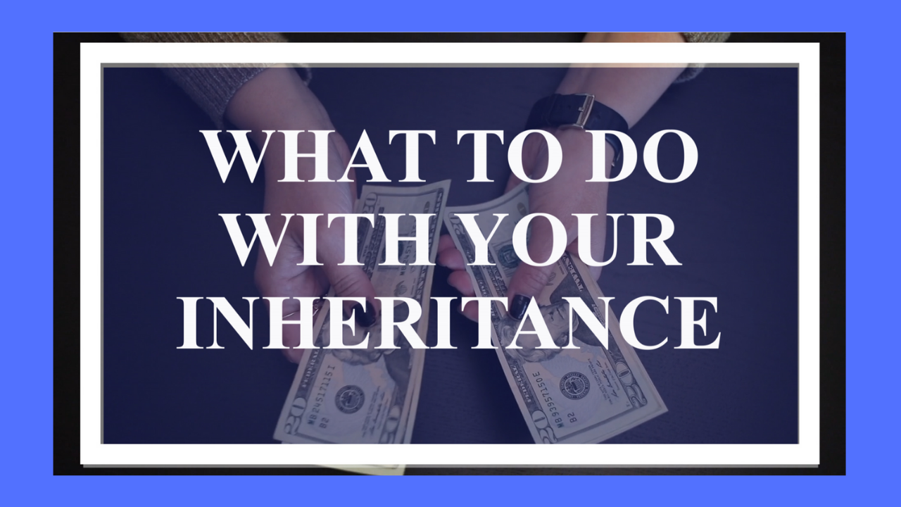 What-To-Do-with-your-inheritance-1
