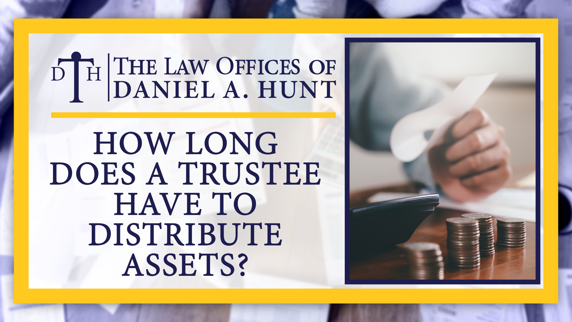 How long does a trustee have to distribute assets?