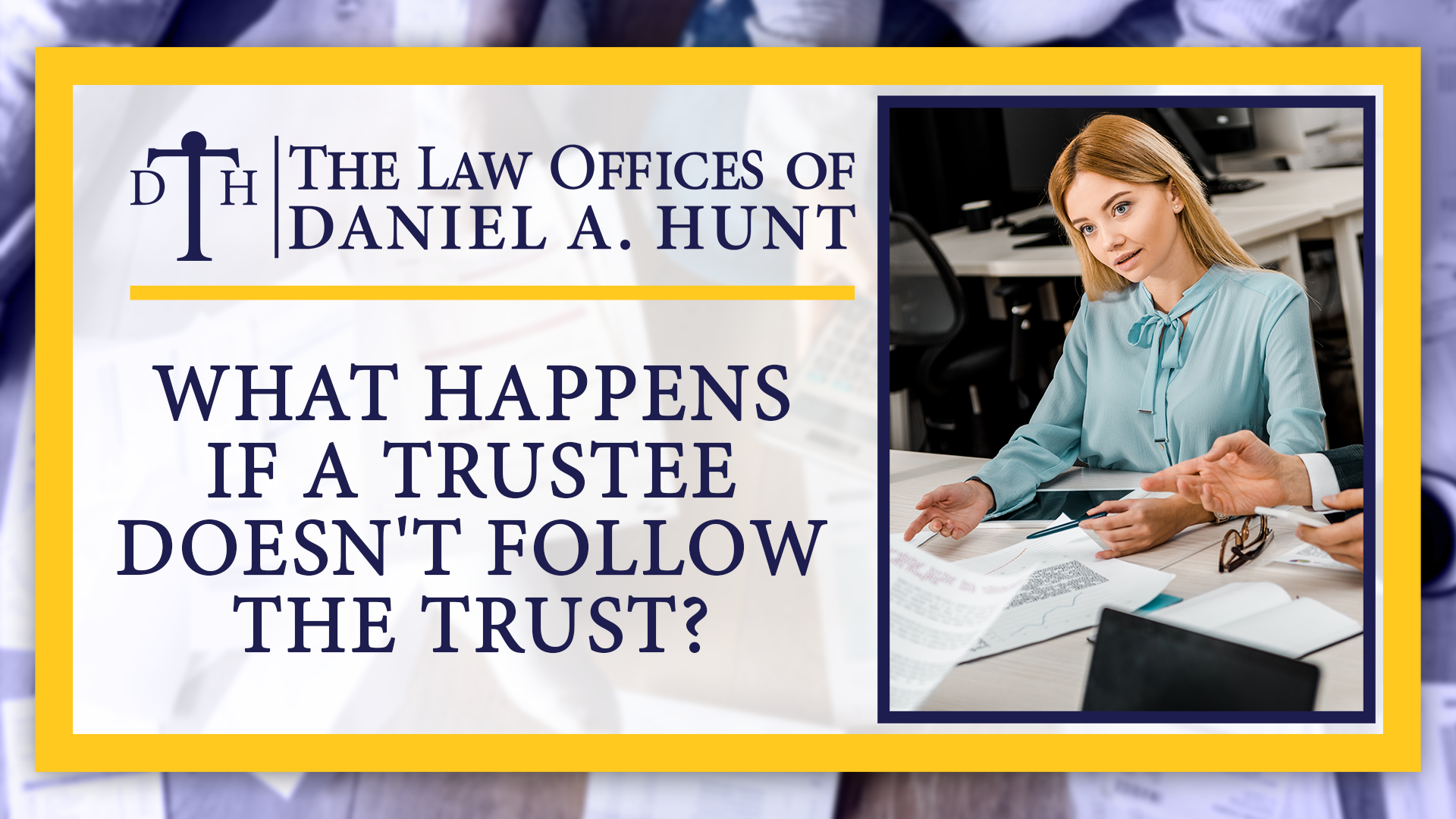 What Happens If a Trustee Doesn't Follow the Trust?