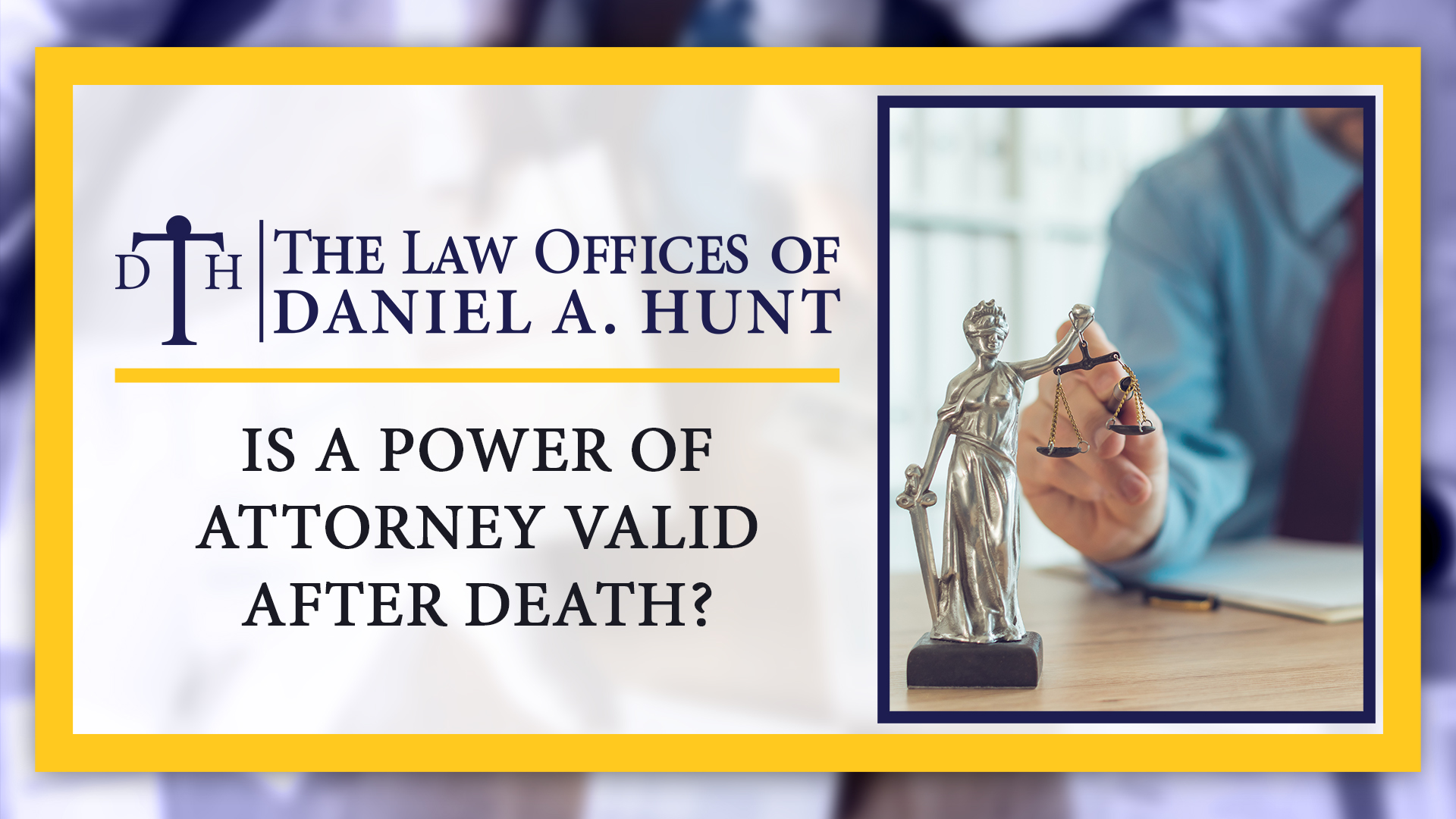 Is a power of attorney valid after death