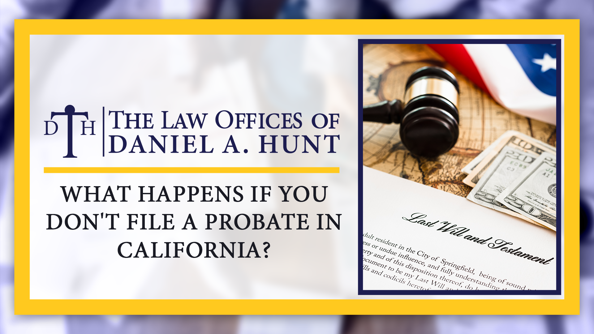 What Happens If You Don't File a Probate in California