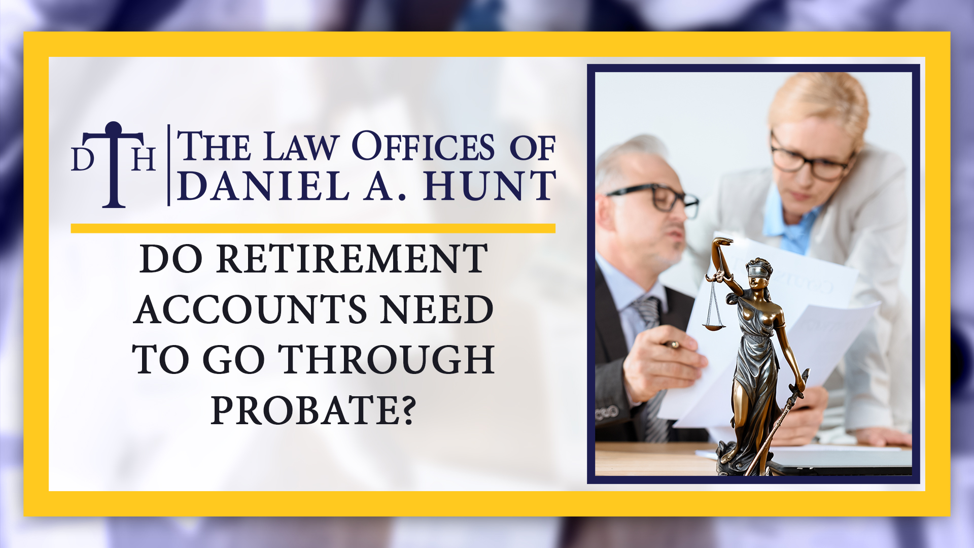 Do Retirement Accounts Need to Go Through Probate